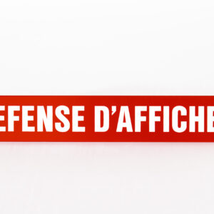 RECTANGLE EN ALUMINIUM PLAT : 1,5 MM,DIMENSIONS: 250 x 40 MM,"DEFENSE D'AFFICHER"